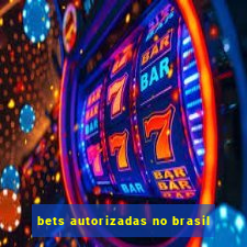 bets autorizadas no brasil